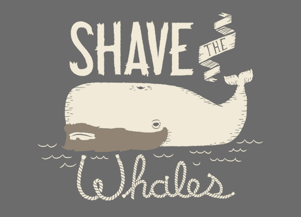 Shave The Whales T-shirt Design Inspiration